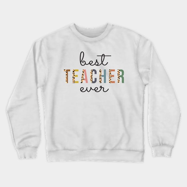 Best Teacher Ever, Cute Cheetah Teaching Educator Gift Crewneck Sweatshirt by ThatVibe